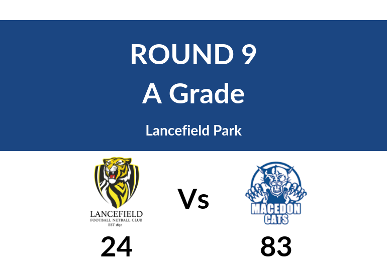 Round 9: Macedon V Lancefield - A Grade