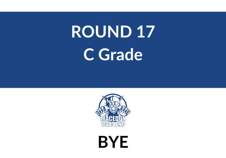 Round 17: Macedon BYE C Grade